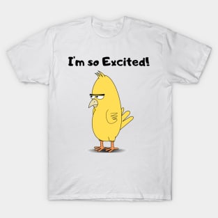 I'm so Excited Bird design T-Shirt